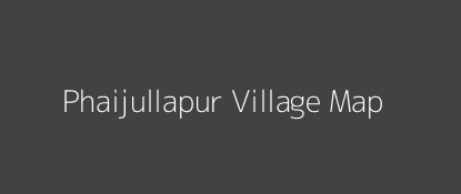 Phaijullapur Village MAP Image