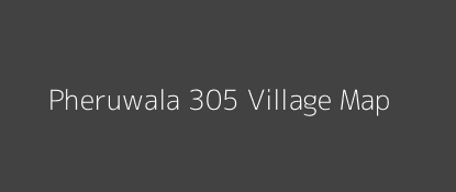 Pheruwala 305 Village MAP Image