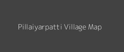Pillaiyarpatti Village MAP Image