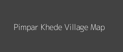 Pimpar Khede Village MAP Image