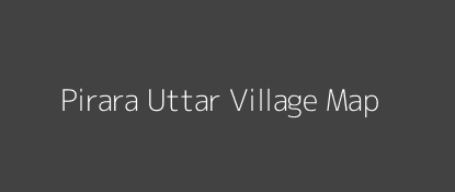 Pirara Uttar Village MAP Image