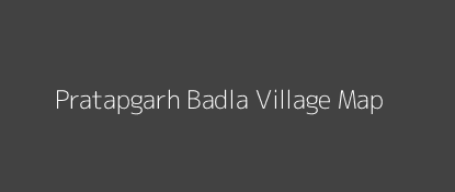 Pratapgarh Badla Village MAP Image