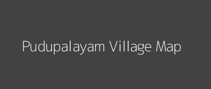 Pudupalayam Village MAP Image