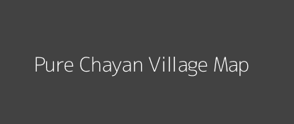 Pure Chayan Village MAP Image