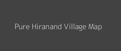Pure Hiranand Village MAP Image
