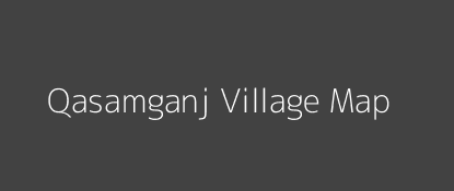 Qasamganj Village MAP Image