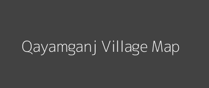 Qayamganj Village MAP Image