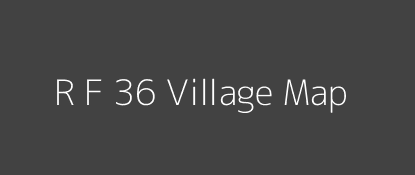 R F 36 Village MAP Image