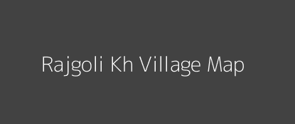 Rajgoli Kh Village MAP Image