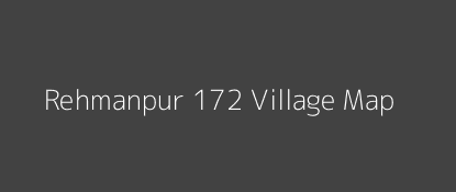Rehmanpur 172 Village MAP Image