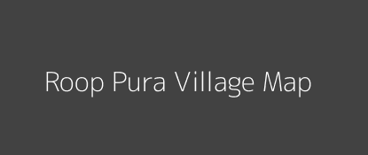 Roop Pura Village MAP Image
