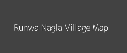 Runwa Nagla Village MAP Image