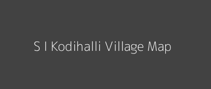 S I Kodihalli Village MAP Image
