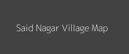 Said Nagar Village MAP Image