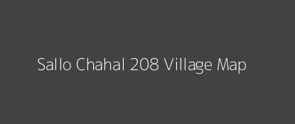 Sallo Chahal 208 Village MAP Image