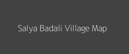 Salya Badali Village MAP Image