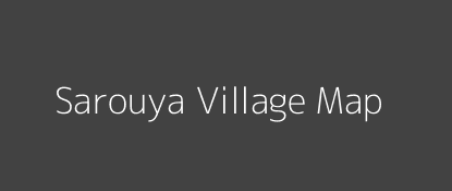 Sarouya Village MAP Image
