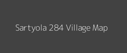 Sartyola 284 Village MAP Image