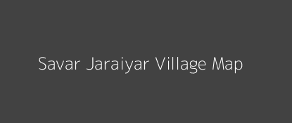 Savar Jaraiyar Village MAP Image