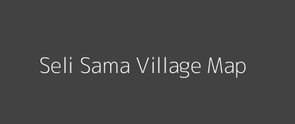 Seli Sama Village MAP Image