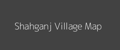 Shahganj Village MAP Image