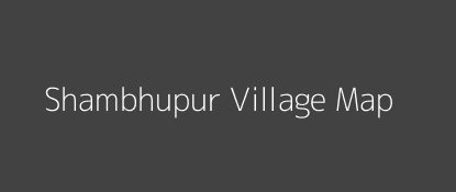 Shambhupur Village MAP Image