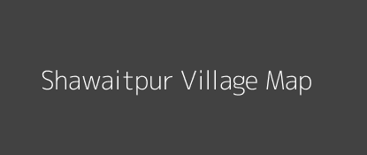 Shawaitpur Village MAP Image