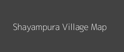 Shayampura Village MAP Image