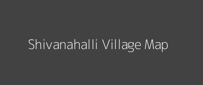 Shivanahalli Village MAP Image