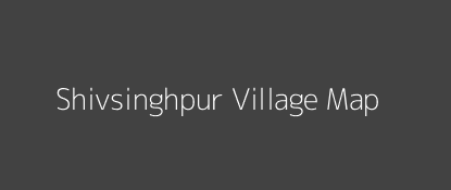 Shivsinghpur Village MAP Image