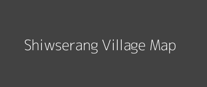 Shiwserang Village MAP Image