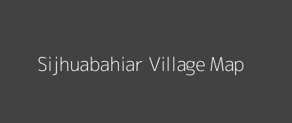 Sijhuabahiar Village MAP Image