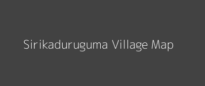 Sirikaduruguma Village MAP Image