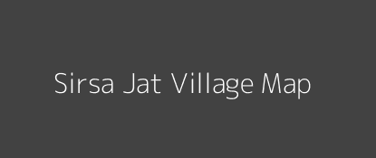 Sirsa Jat Village MAP Image