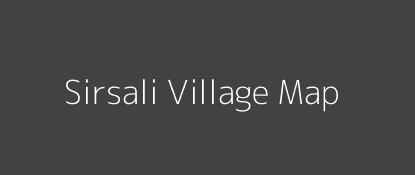 Sirsali Village MAP Image