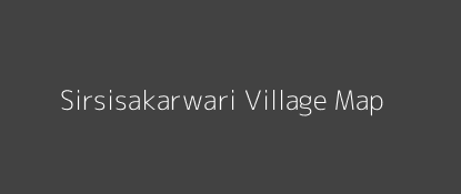 Sirsisakarwari Village MAP Image