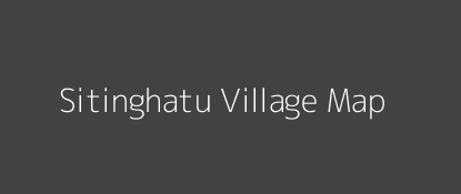 Sitinghatu Village MAP Image