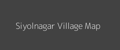 Siyolnagar Village MAP Image