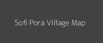 Sofi Pora Village MAP Image
