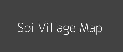 Soi Village MAP Image
