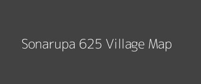 Sonarupa 625 Village MAP Image