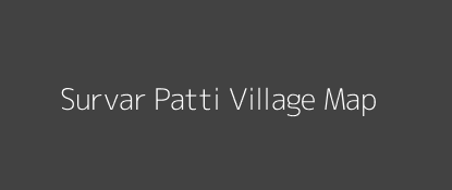 Survar Patti Village MAP Image