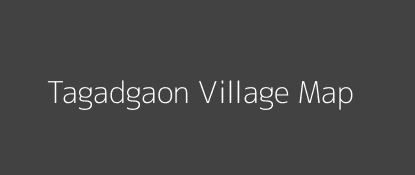 Tagadgaon Village MAP Image