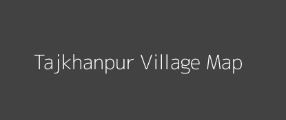 Tajkhanpur Village MAP Image