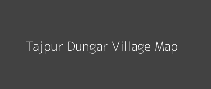Tajpur Dungar Village MAP Image