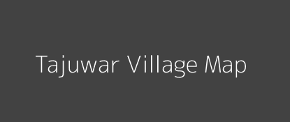 Tajuwar Village MAP Image
