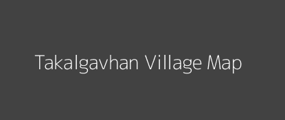 Takalgavhan Village MAP Image