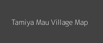 Tamiya Mau Village MAP Image
