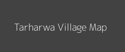 Tarharwa Village MAP Image