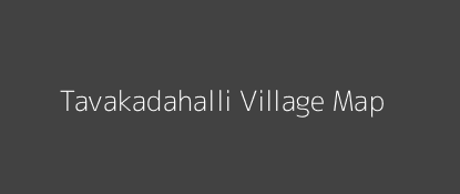Tavakadahalli Village MAP Image